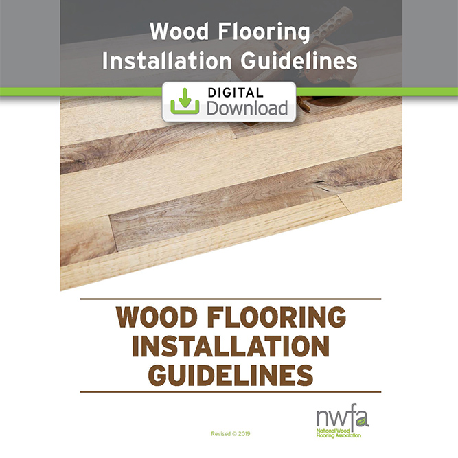 Nwfa Wood Flooring Guidelines, Engineered Hardwood Flooring Installation Guidelines